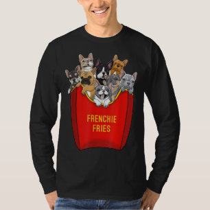 Frenchie Fries French Bulldog Dog Mom Dog Dad Cute T-Shirt