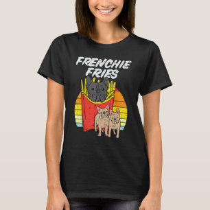 Frenchie Fries Funny French Bulldog Pet Dog Lover  T-Shirt