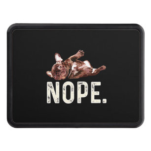 Frenchie Gift   French Bulldog Nope. Trailer Hitch Cover