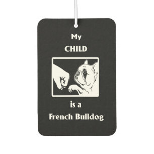 Frenchie Gift   My Child Is A French Bulldog Air Freshener