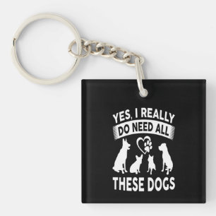Frenchie Gift Yes, I Really Do Need All These Dog Keychain