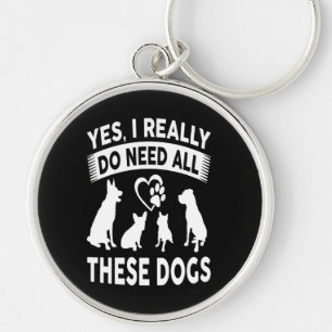 Frenchie Gift Yes, I Really Do Need All These Dog Keychain
