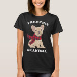 Frenchie Grandma Gift French Bulldog Xmas Family M T-Shirt<br><div class="desc">Frenchie Grandma Gift French Bulldog Xmas Family Matching For Men Women Kids</div>