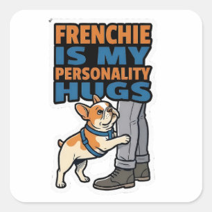 Frenchie Is My Personality French Bulldog Sticker