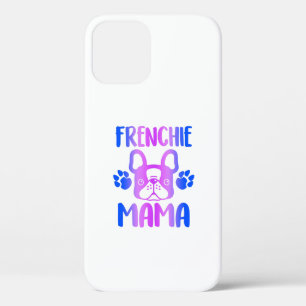 Frenchie Mama Bulldog For Dog Mom Fur Mama Funny iPhone 12 Pro Case