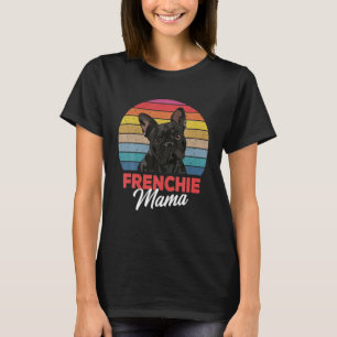 Frenchie Mama Cute French Bulldog Dog Mom Funny Gi T-Shirt