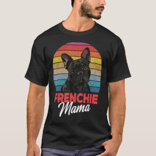Frenchie Mama Cute French Bulldog Dog Mom Funny Gi T-Shirt