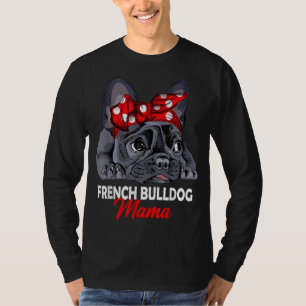 Frenchie Mama Cute French Bulldog Dog Mom Funny Gi T-Shirt