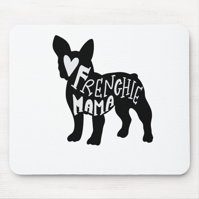 Frenchie Mama Cute French Bulldog Mom Mouse Pad (Front)