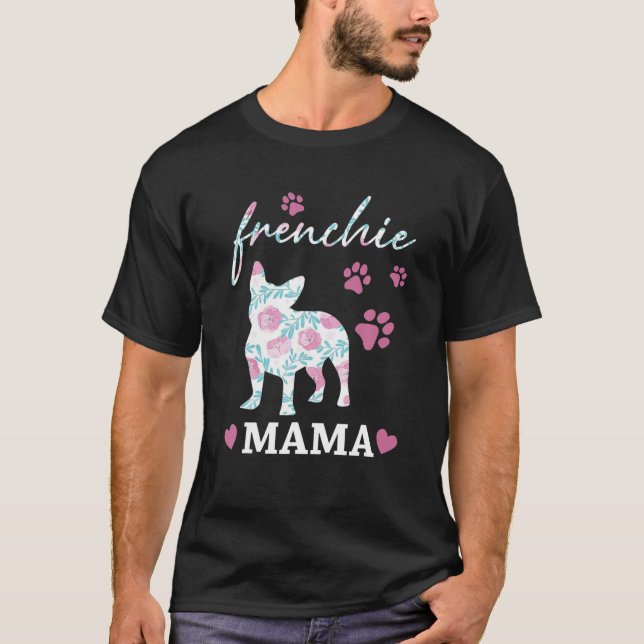 Frenchie Mama Flower Cute Dog T-Shirt (Front)