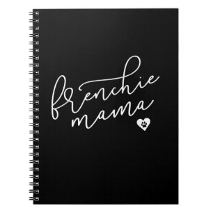 Frenchie Mama French Bulldog Dog Gift Notebook