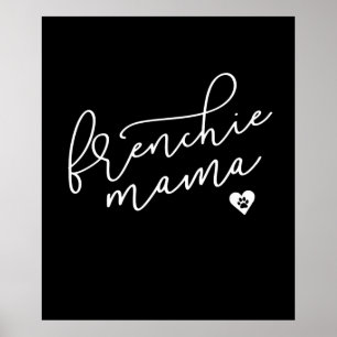 Frenchie Mama   French Bulldog   Dog Gift Poster