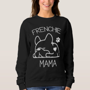 Frenchie Mama French Bulldog For Women Wife Sweatshirt