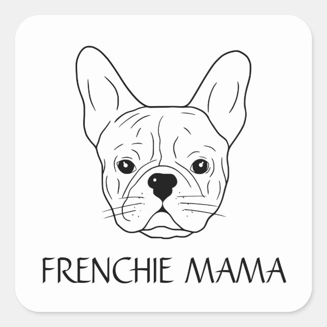 Frenchie Mama French Bulldog Lover White Black Fun Square Sticker (Front)