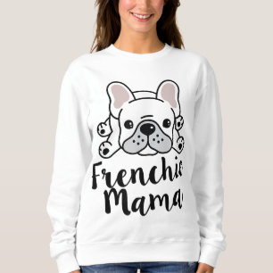 Frenchie Mama French Bulldog Mom Sweatshirt