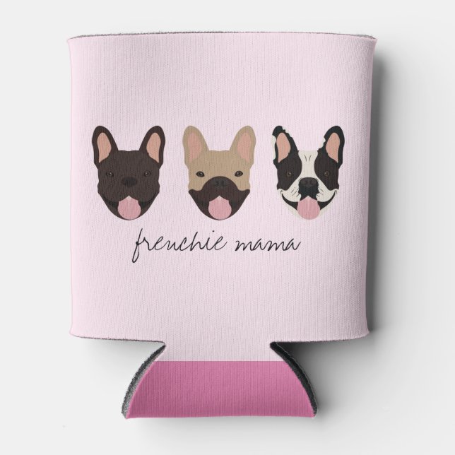 Frenchie Mama French Bulldogs Can Cooler (Front)