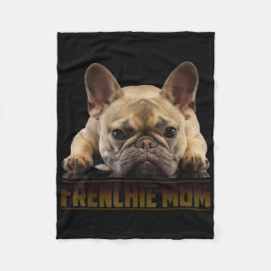 Frenchie Mama T Women French Bulldog Gift Dog Mom Fleece Blanket