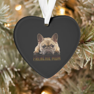 Frenchie Mama T  Women French Bulldog Gift Dog Mom Ornament