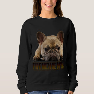 Frenchie Mama T Women French Bulldog Gift Dog Mom Sweatshirt