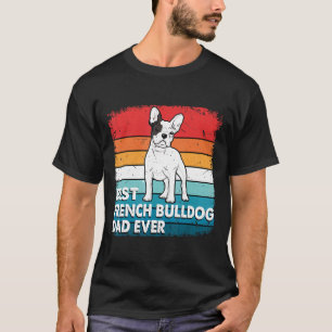 Frenchie  Mens Best French Bulldog Dad Ever French T-Shirt