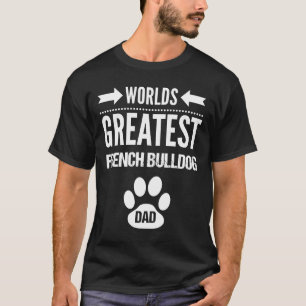 Frenchie Mens Worlds Greatest French Bulldog Dad T-Shirt