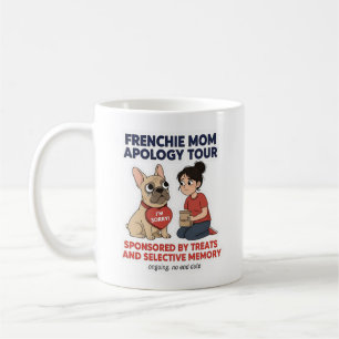 Frenchie Mom Apology Tour Funny Design Coffee Mug