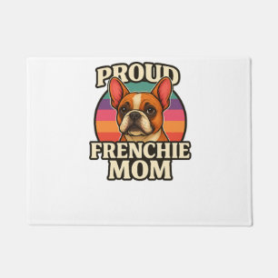 Frenchie Mom Cute French Bulldog Dog Lover Design Doormat