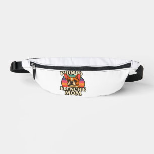 Frenchie Mom Cute French Bulldog Dog Lover Design Fanny Pack