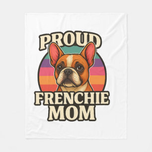 Frenchie Mom Cute French Bulldog Dog Lover Design Fleece Blanket