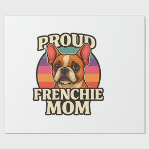 Frenchie Mom Cute French Bulldog Dog Lover Design Wrapping Paper