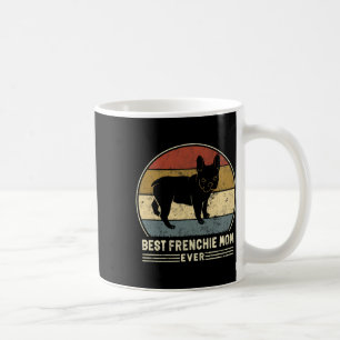 Frenchie Mom Ever Retro French Bulldog Dog Mom  Coffee Mug
