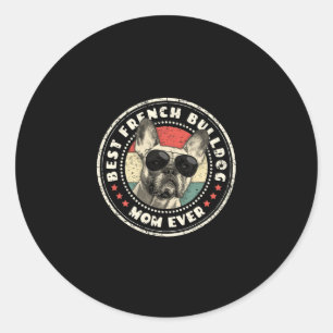 Frenchie Mom Ever Retro French Bulldog Lover Owner Classic Round Sticker