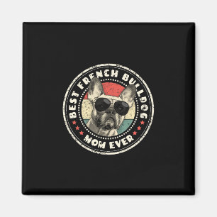Frenchie Mom Ever Retro French Bulldog Lover Owner Magnet