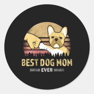 Frenchie Mom Ever Vintage French Bulldog Puppy Lov Classic Round Sticker