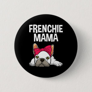Frenchie Mom French Bulldog Design For Women Grand 2 Inch Round Button