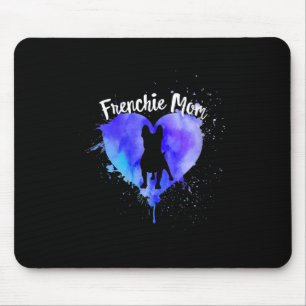 Frenchie Mom French Bulldog Dog Mom Fur Mama Mouse Pad