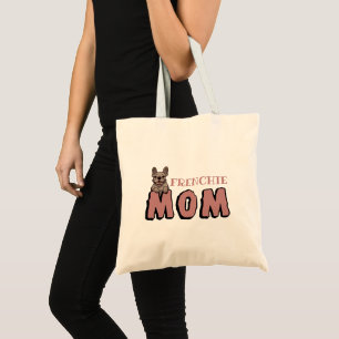 Frenchie Mom French Bulldog Lover Tote Bag