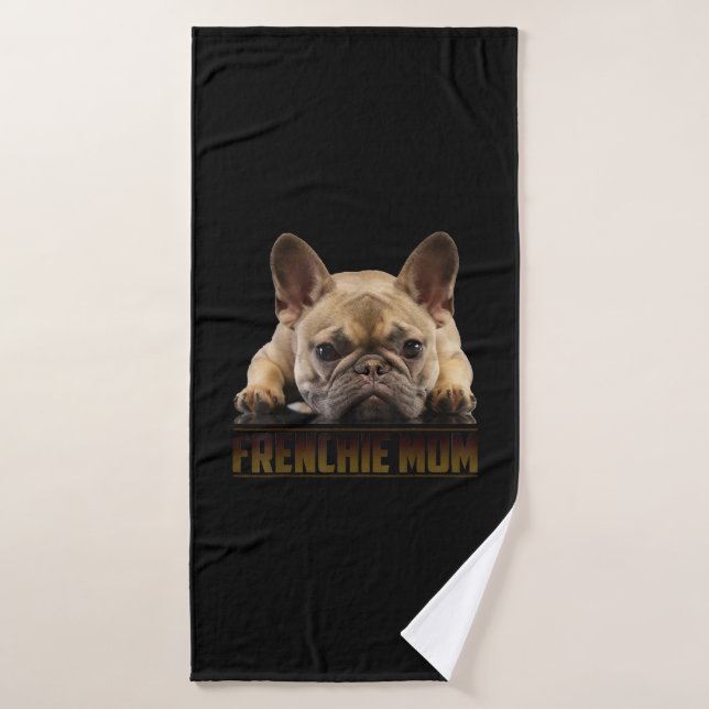 frenchie mom | french bulldog mom gift bath towel (Bath Towel)