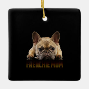 frenchie mom french bulldog mom gift ceramic ornament