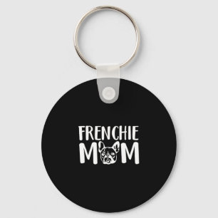 Frenchie Mom French Bulldog Pet Owner Dog Lover Keychain