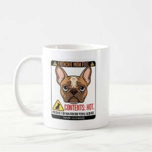 Frenchie Mom Fuel Warning Label Design Coffee Mug
