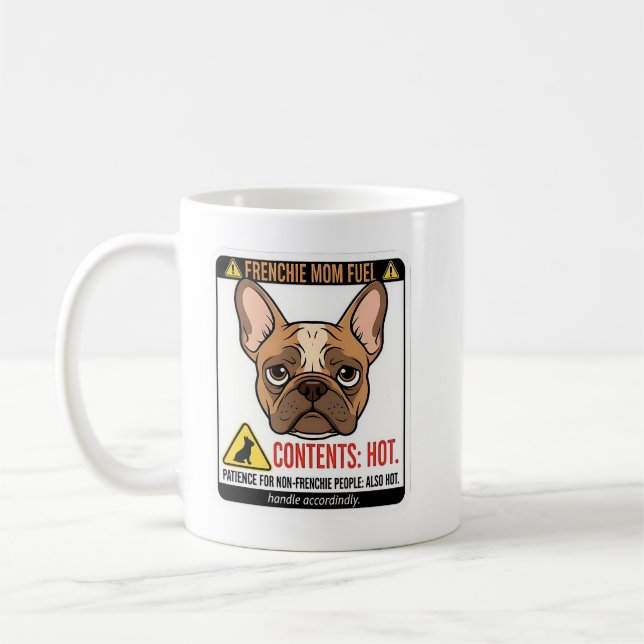 Frenchie Mom Fuel Warning Label Design Coffee Mug (Left)