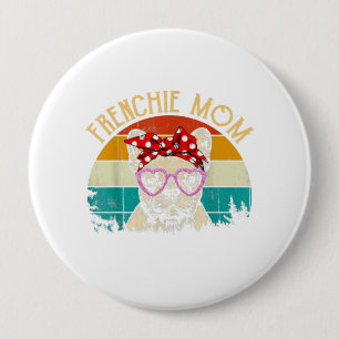 Frenchie Mom Lover Gift Vintage Retro Style 4 Inch Round Button