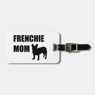 Frenchie Mom Luggage Tag