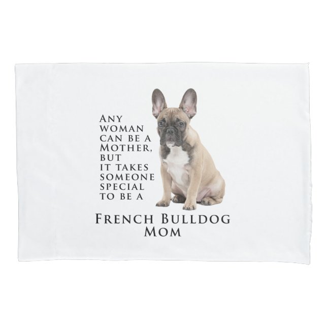Frenchie Mom Pillowcase (Front)