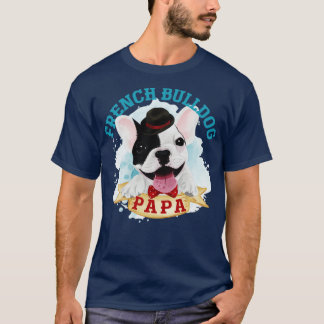 Frenchie Papa Dog Fathers Day French Bulldog T-Shirt