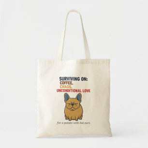 Frenchie Potato Coffee Chaos Love Funny Dog Mom Tote Bag