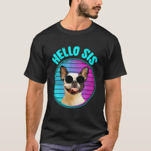 Frenchie Sunglasses Frenchie Sis - Sister French B T-Shirt