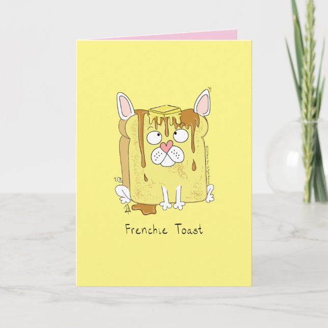 Frenchie Toast - French Bulldog Greeting Card (Front)