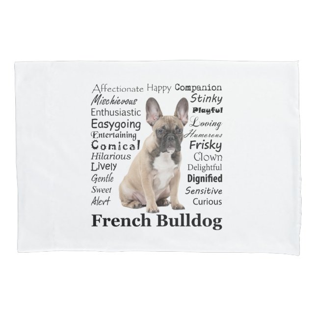 Frenchie Traits Pillowcase (Front)